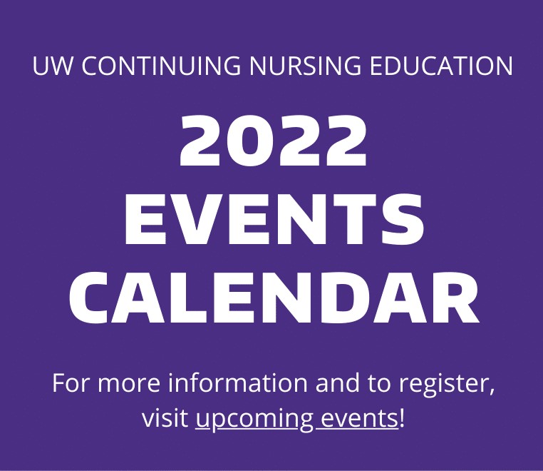 Get your 2023 UW CNE Events Calendar Continuing Nursing Education